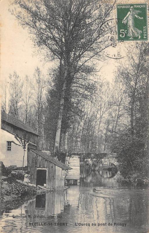 Carte postale ancienne Neuilly Saint Front - L'Ourcq Au Pont De Pringy à Neuilly-Saint-Front