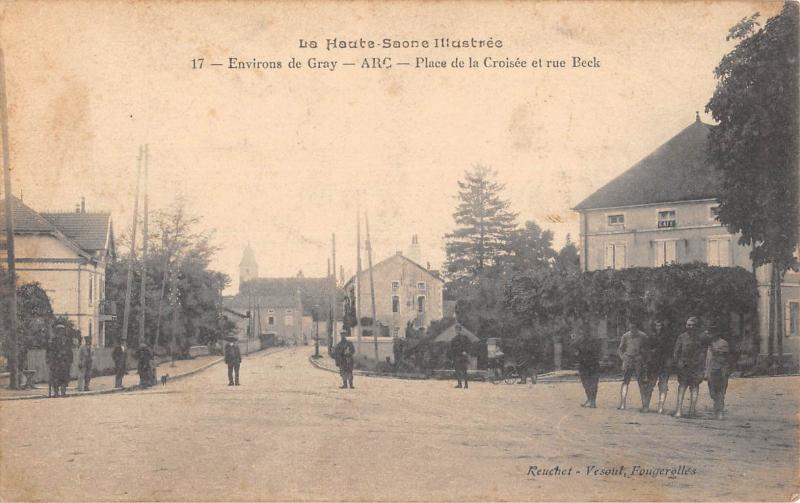 Carte postale ancienne Environs De Gray - Arc - Place De La Croisee Et Rue Beck