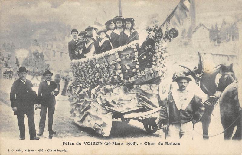 Carte postale ancienne Fetes De Voiron - 29 Mars 1908 - Char Du Bateau à Voiron
