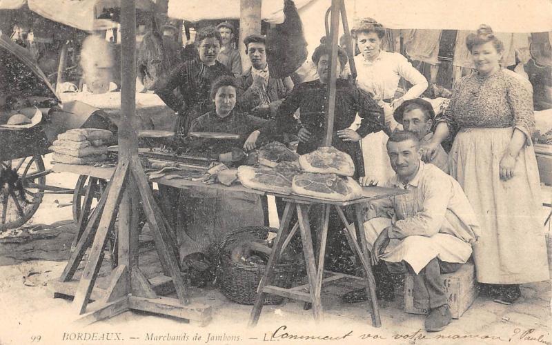 Carte postale ancienne Bordeaux - Marchands De Jambons à Bordeaux