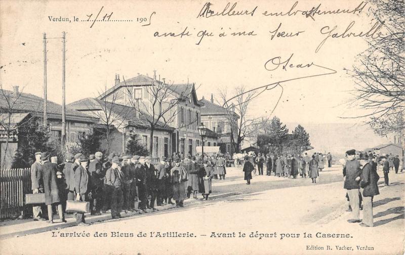 Carte postale ancienne Verdun - L'Arrivee Des Bleus De L'Artillerie - Avant Le Depart Pour La Ca à Verdun