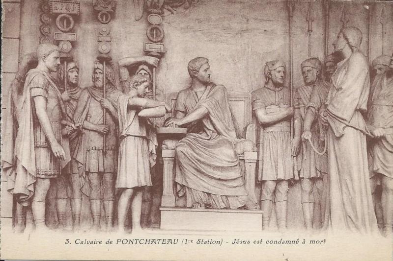 Carte postale ancienne Calvaire de Pontchâteau - Jésus est condamné à mort à Pontchâteau