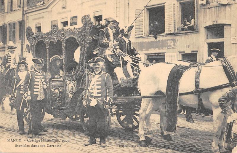 Carte postale ancienne Nancy - Cortege Historique 1909 - Stanislas Dans Son Carrosse à Nancy