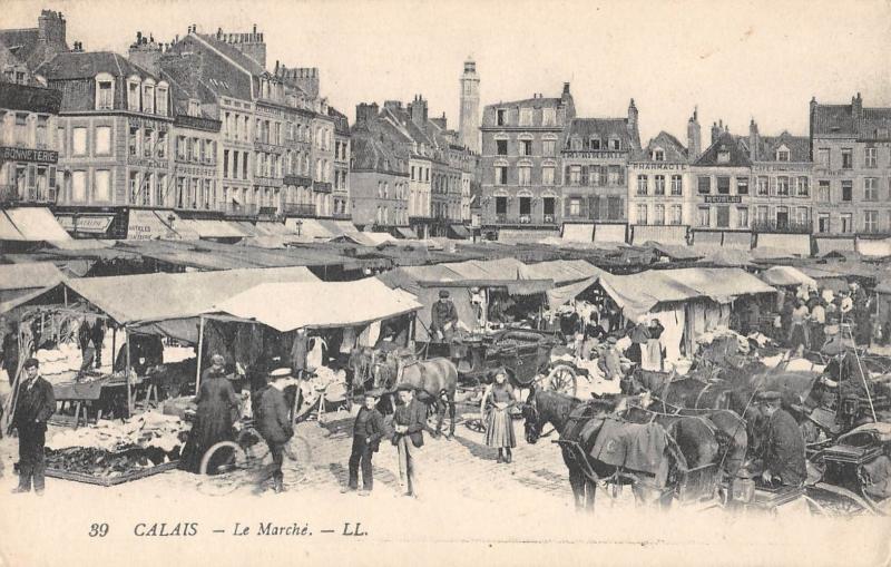 Carte postale ancienne Calais - Le Marche à Calais