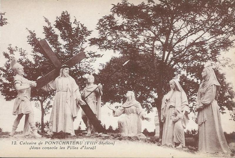 Carte postale ancienne Calvaire de Pontchâteau (VIIIe Station) Jésus console les filles d'Israël à Pontchâteau