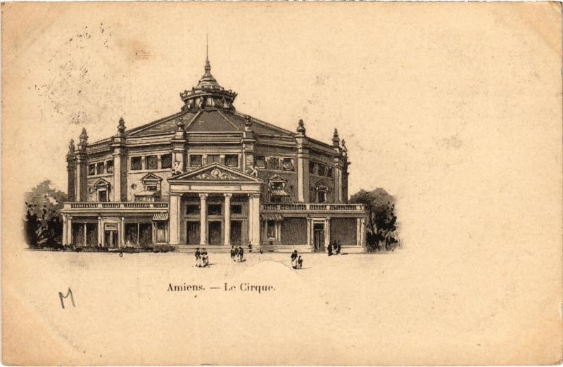 Carte postale ancienne Amiens le Cirque à Amiens