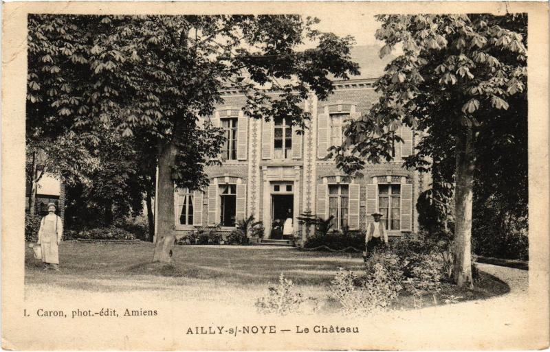 Carte postale ancienne Ailly sur Noye le chateau à Ailly-sur-Noye