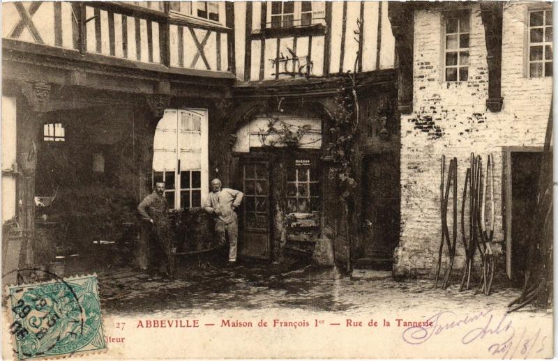 Carte postale ancienne Abbeville Maison de Francois Ier à Abbeville