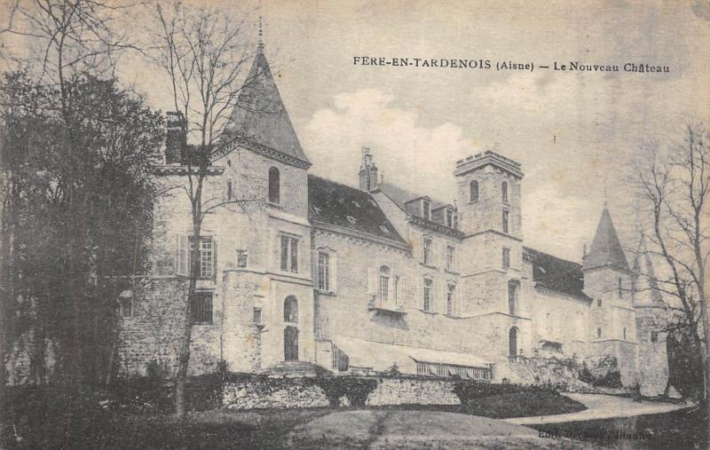 Carte postale ancienne Fere En Tardenois - Le Nouveau Chateau à Fère-en-Tardenois