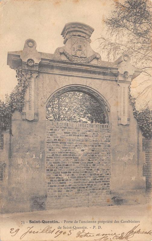 Carte postale ancienne Saint Quentin - Porte De L'Ancienne Propriete Des Carabiniers De Saint-Quent à Saint-Quentin