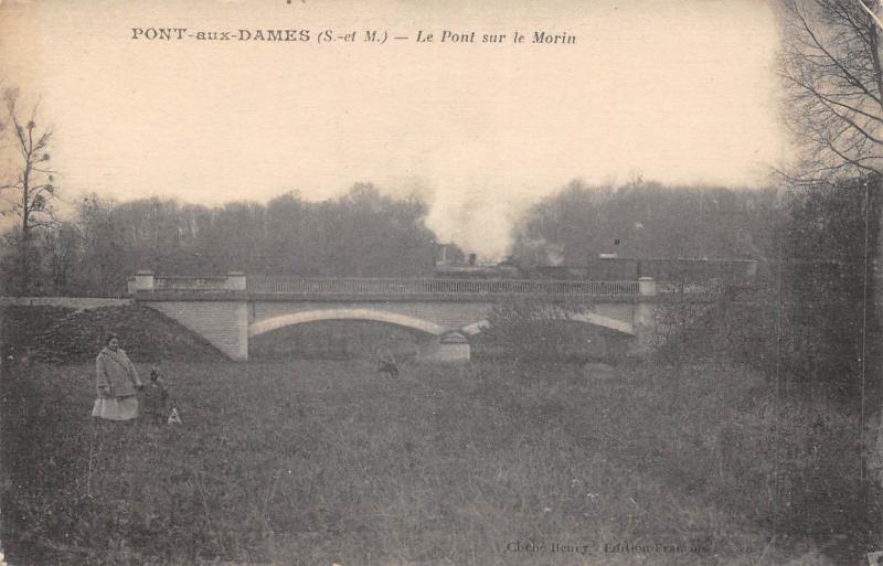 Carte postale ancienne Pont Aux Dames - Le Pont Sur Le Morin
