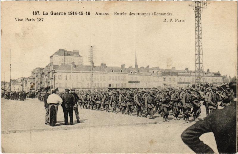 Carte postale ancienne Amiens entree des troupes allemandes à Amiens