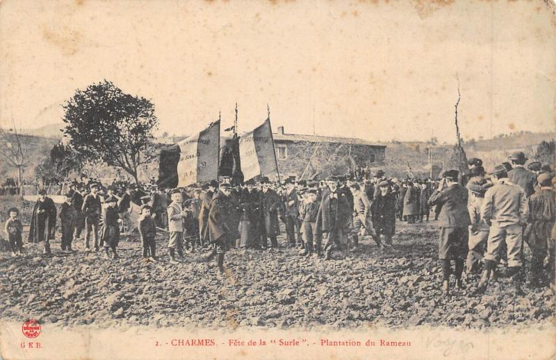 Carte postale ancienne Charmes - Fete De La Surle - Plantation Du Rameau à Charmes
