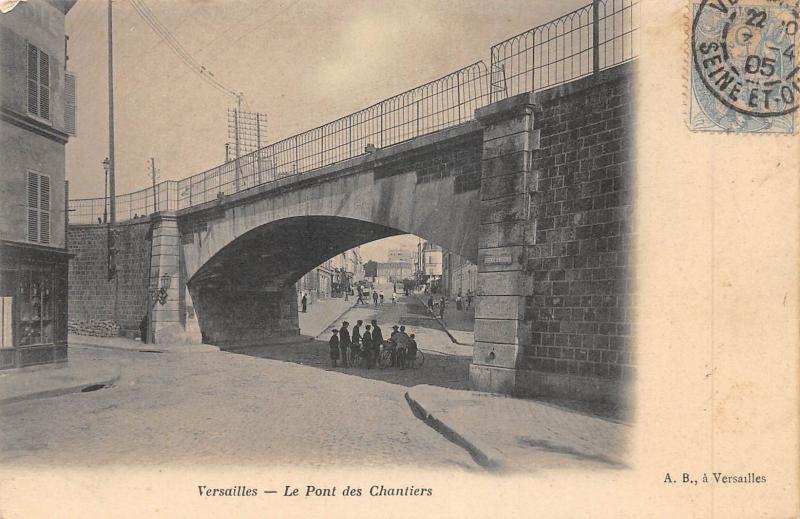 Carte postale ancienne Versailles - Le Pont Des Chantiers à Versailles