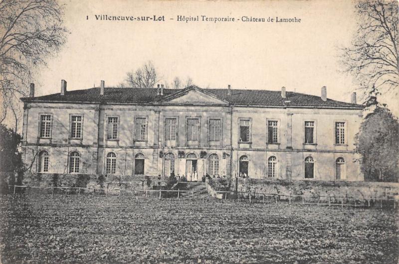 Carte postale ancienne Villeneuve Sur Lot - Hopital Temporaire - Chateau De Lamothe à Villeneuve-sur-Lot