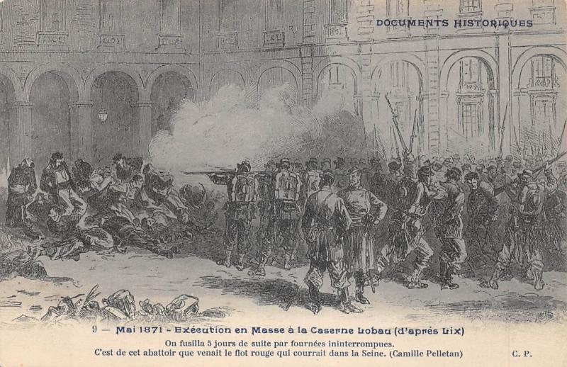 Carte postale ancienne Paris - Documents Historiques - Execution En Masse Caserne Lobau à Paris