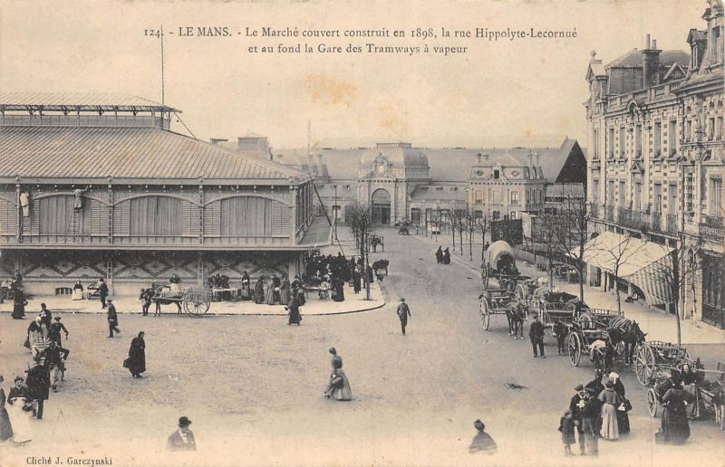 Carte postale ancienne Le Mans - Le Marche Couvert Et Gare Des Tramways A Vapeur au Mans
