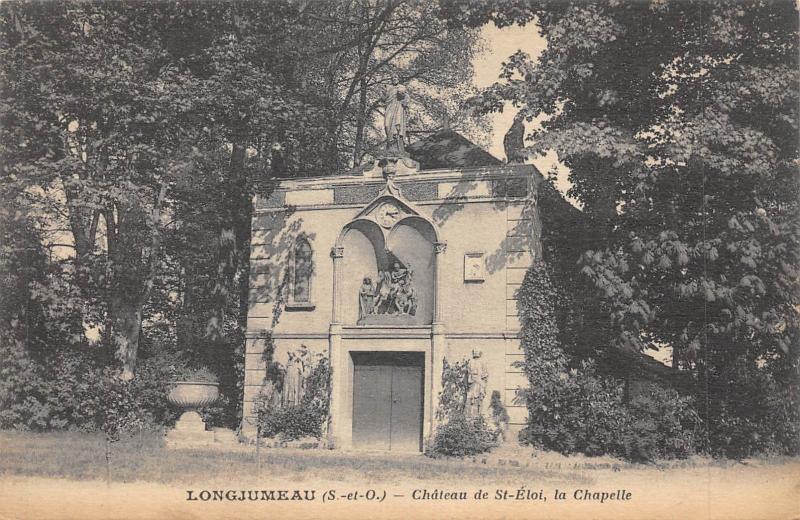 Carte postale ancienne Longjumeau - Chateau De Saint Eloi - La Chapelle à Longjumeau